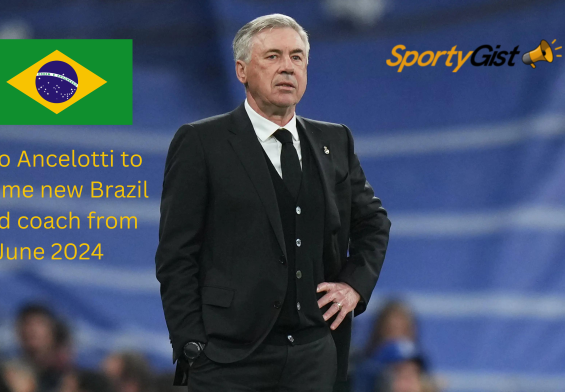 Carlo Ancelotti to become new Brazil head coach from 2024